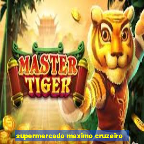 supermercado maximo cruzeiro